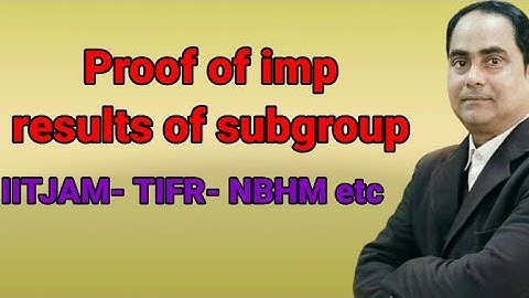 Modern Algebra (#proof of imp results of Subgroup)