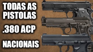 Pistolas Nacionais em .380 ACP - Conheça TODOS OS MODELOS! 
