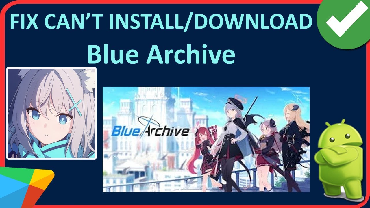 How To Fix Can't Install/Download Blue Archive App On Android
