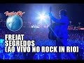 Capture de la vidéo Frejat - Segredos (Ao Vivo No Rock In Rio)