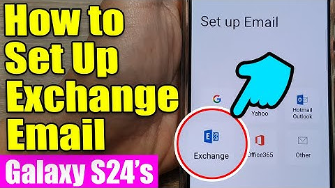 Galaxy S24 Email Setup: Connect Your Work/School Exchange Account in Minutes! 💼