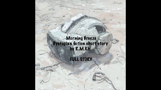 Morning Breeze. Dystopian fiction short story by R.M.Kh. FULL STORY