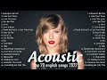 Top Hits Acoustic Songs 2022  ~ Best English Acoustic Guitar Cover Of Popular Songs