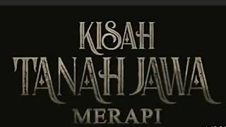 kisah tanah Jawa 'Merapi' full movie part #1