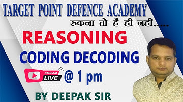 Reasoning | CodingDecoding | Class - 1 | By Deepak sir | TARGET POINT DEFENCE ACADEMY JAIPUR