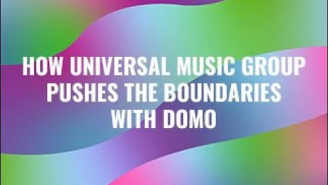How Universal Music Group Pushes the Boundaries with Domo