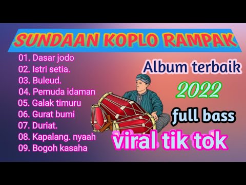 SUNDAAN KOPLO KENDANG RAMPAK. ALBUM COVER TERBAIK 2022 FULL BASS