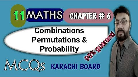 Class 11 Unit 6 Solved MCQs 95% in Exam Combinations Permutations and probability Karachi Board