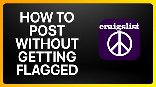 How To Post On Craigslist Without Getting Flagged Tutorial