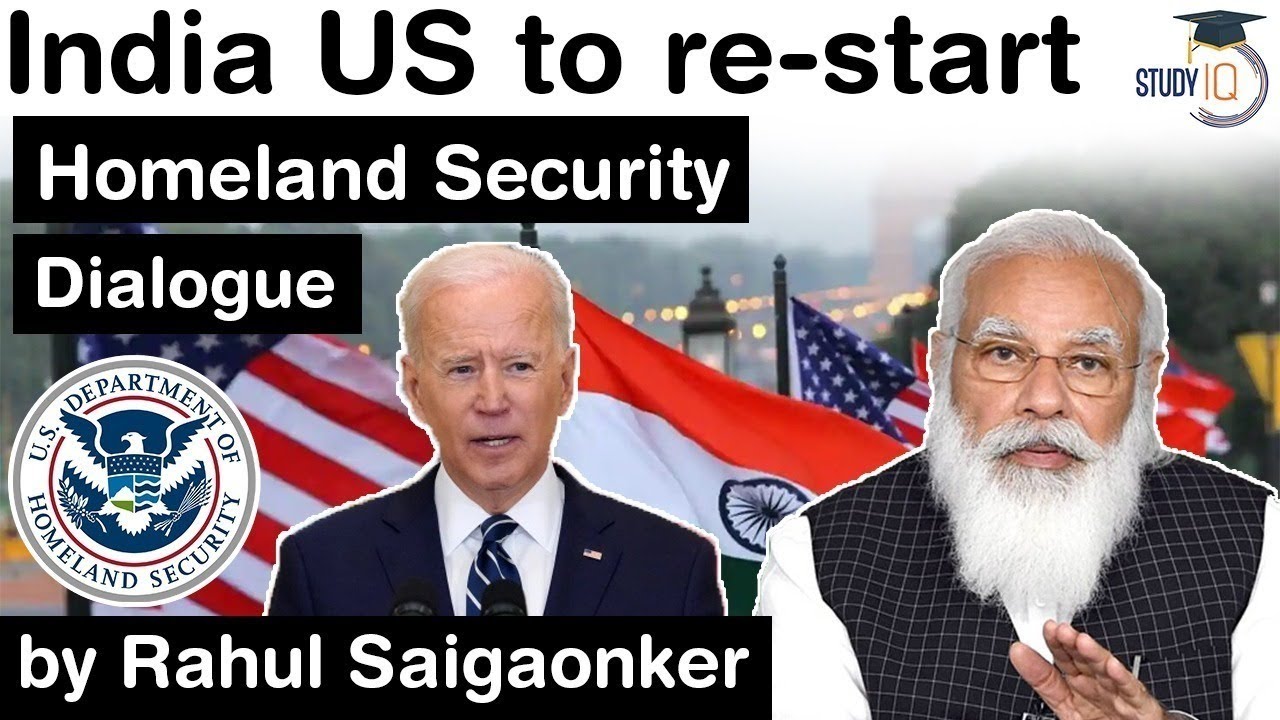 India US to restart Homeland Security Dialogue What are the items on