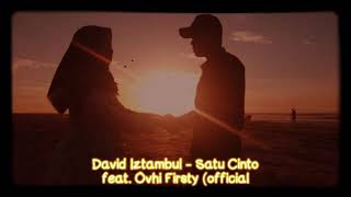 David Iztambul - Satu Cinto feat. Ovhi Firsty (official lirik)