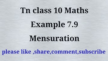 TN 10 maths| chapter 7 | example 7.9 | gmrrao maths | Mensuration | state board |