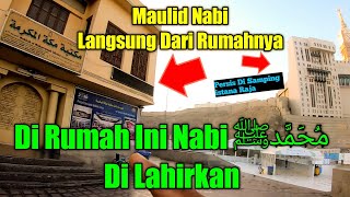 Download lagu MENGINGAT  KELAHIRAN NABI MUHAMMAD ﷺ LANGSUNG DARI LOKASI TEMPAT LAHIRNYA