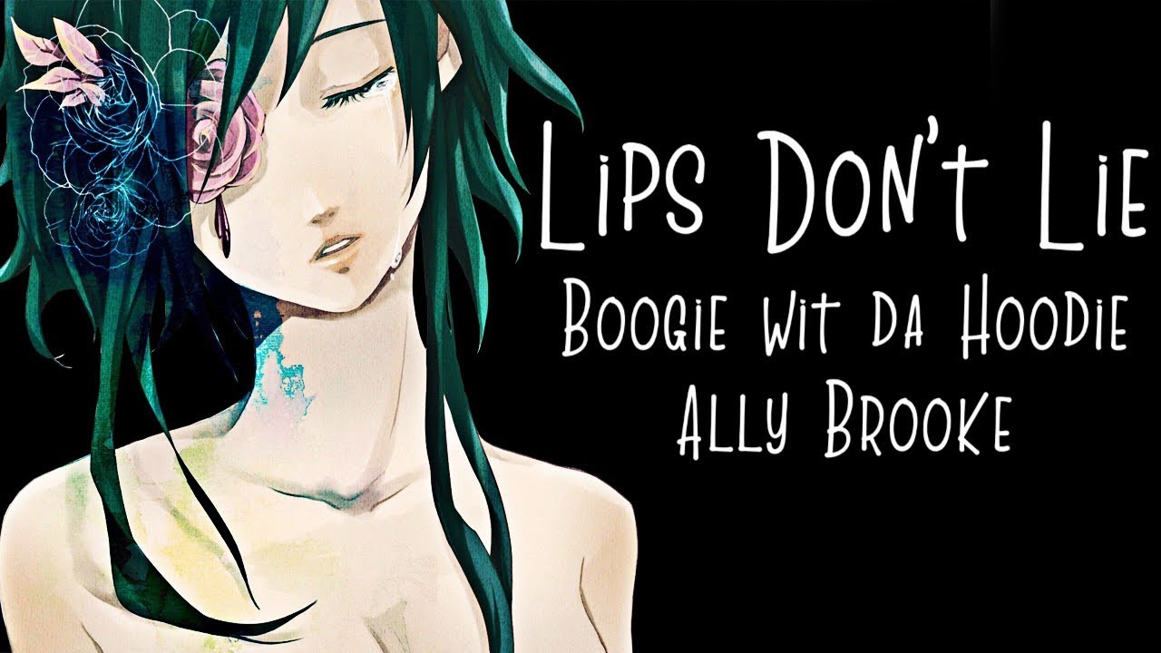 Nightcore → Lips Don’t Lie ♪ (Ally Brooke) LYRICS ︎ YouTube
