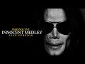 Innocent Medley (Live Version) - Michael Jackson #mjinnocent