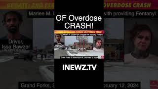 UPDATE: 2nd Person Charged In Grand Forks Overdose Crash
