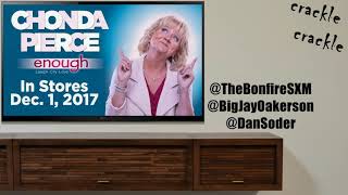 The Bonfire(w/Bideo) #277 watching Chonda Pierce:Enough