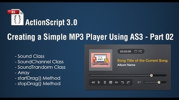 Creating a Simple MP3 Player in Adobe Flash Using ActionScript 3.0 - Part 02
