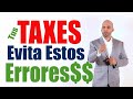 Aumenta Tu Reembolso En Tus Taxes Evitando Estos Errores