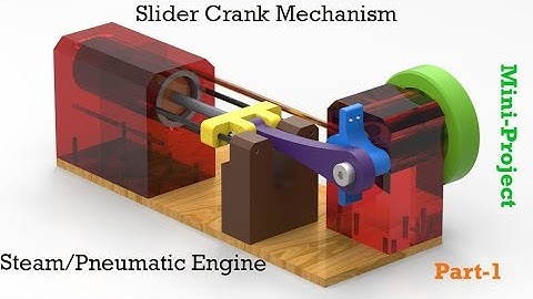 Solid edge l Slider crank mechanism | Steam Pneumatic Engine-Part-1