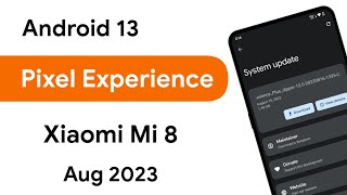 Pixel Experience Plus Aug 2023 for Xiaomi Mi 8 - dipper