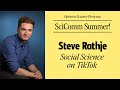 Steve Rathje on Social Science on TikTok (SciComm Summer Podcast)