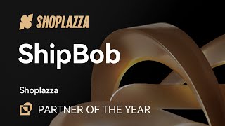 2024 Shoplazza Awards | Partner of The Year: ShipBob