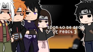 Soon To Be Dead React Part 22 Naruto Deaths Naruto