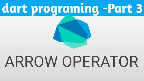 Dart Language Part-3 | What is Arrow Operator And Function With Argument Hint