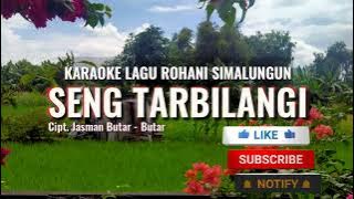 SENG TARBILANGI KARAOKE NADA WANITA / CEWEK Cipt. JASMAN BUTAR-BUTAR