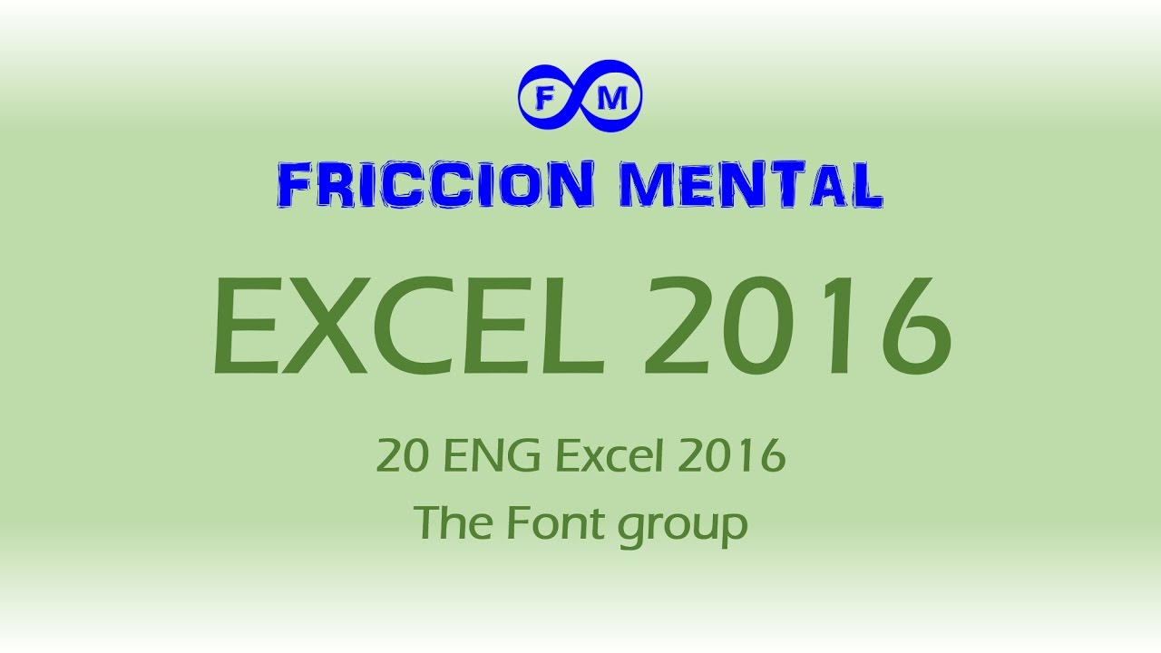20 ENG Excel 2016 The Font group