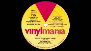 Fascination - Don't You Think It's Time (Dance Mix) (Remastered