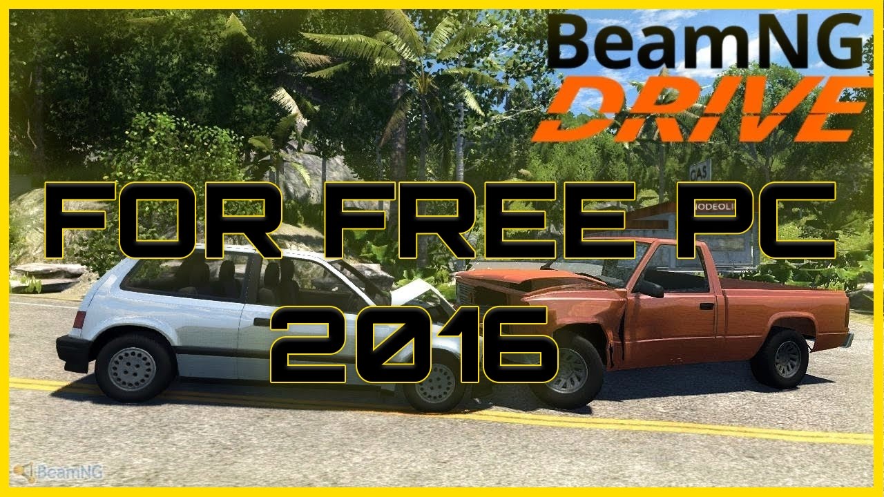 How to install BeamNG.drive (FREE + MODS) for PC 2016 ...