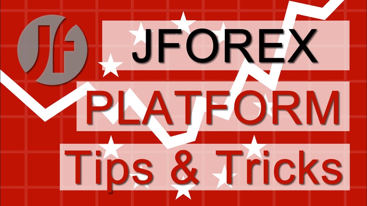 JForex | Forex Trading Platform | Tips and Tricks