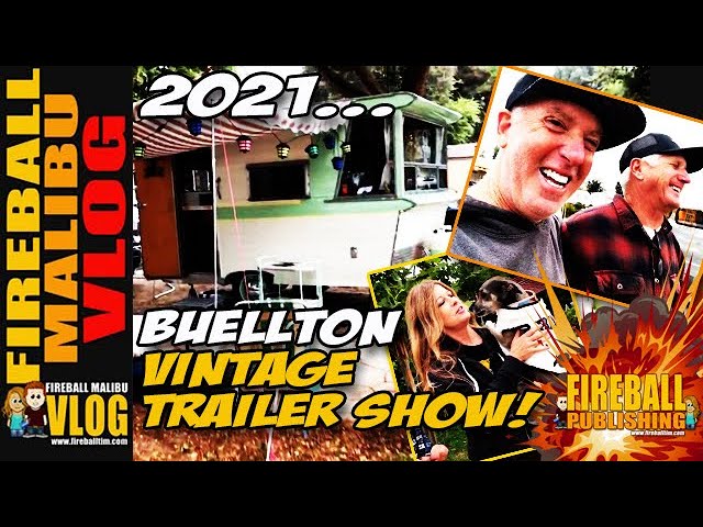 Watch! Awesome 2021 BUELLTON VINTAGE TRAILER SHOW on Fireball Malibu Vlog