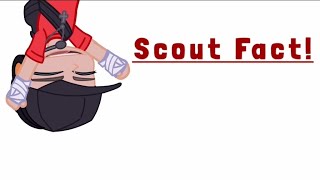 Scout Fact! by ¿Ch3ckmat3? 3,594 views 9 months ago 8 seconds