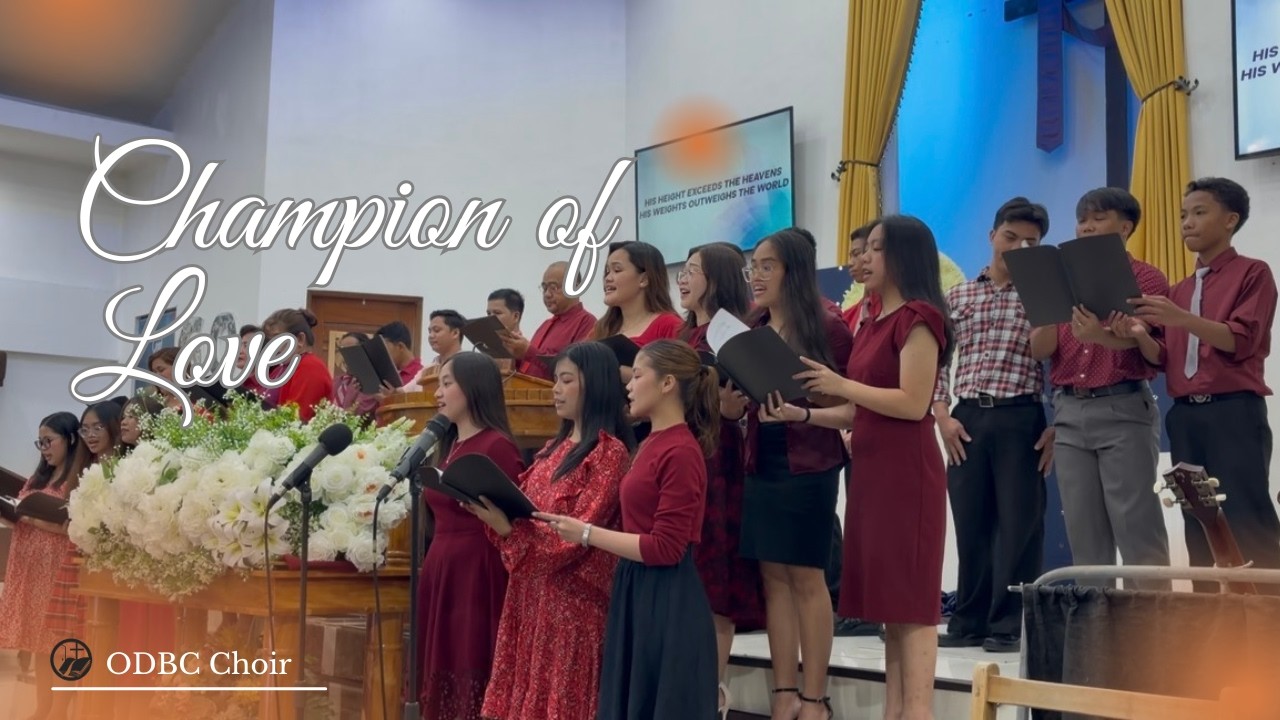 Champion of Love - ODBC Choir