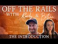 Off the Rails with Rowdy and Bethan - Our New Podcast!