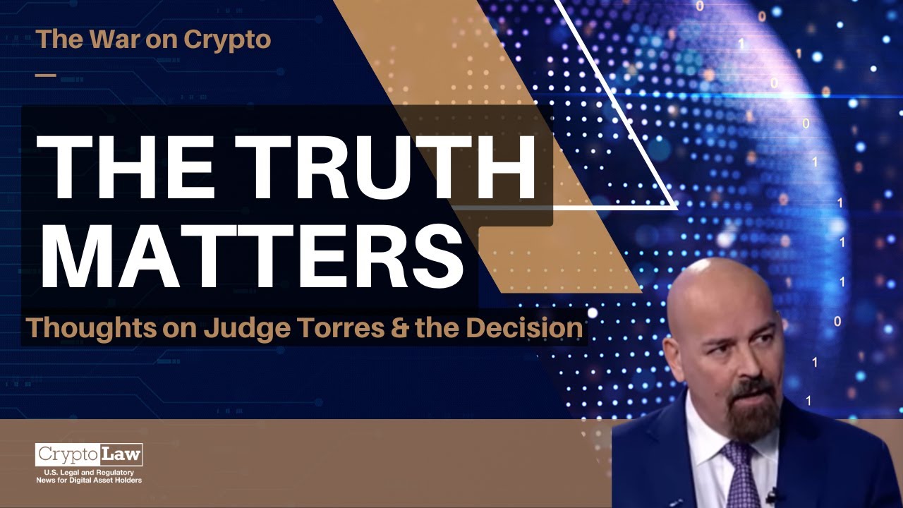 The Truth Matters: Thoughts on Judge Torres & the Decision