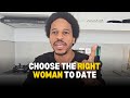 How to Choose the Right Woman to Date