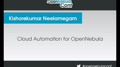 OpenNebula Conf 2014 | Cloud Automation for OpenNebula - Kishorekumar Neelamegam