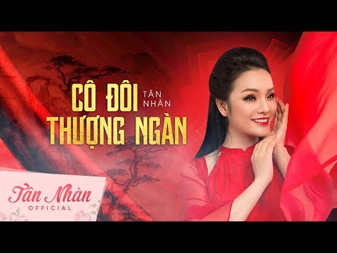 Video Cô Đôi Thượng Ngàn - Tân Nhàn - youtube