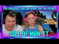 Reaction to Isle of Man TT - The greatest motor sport on the planet | THE WOLF HUNTERZ Jon and Dolly