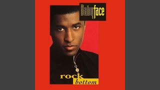 Babyface - Rock Bottom [Audio HQ]