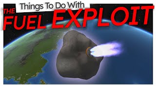 Things To Do With The Fuel Exploit - Kerbal Space Program