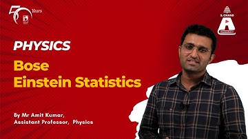 Bose - Einstein Statistics | Physics | S Chand Academy