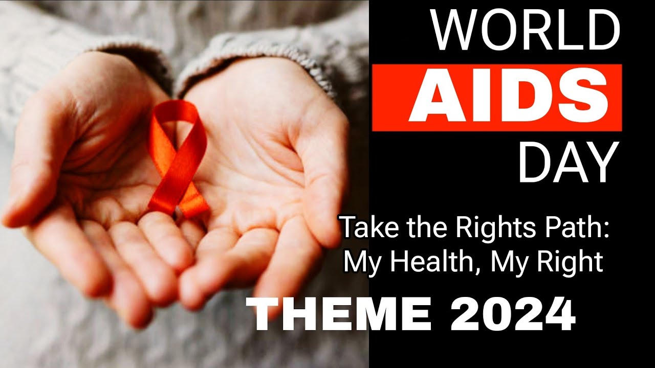 World AIDS Day 2024 | Theme | Take the Rights Path: My Health, My Right ...