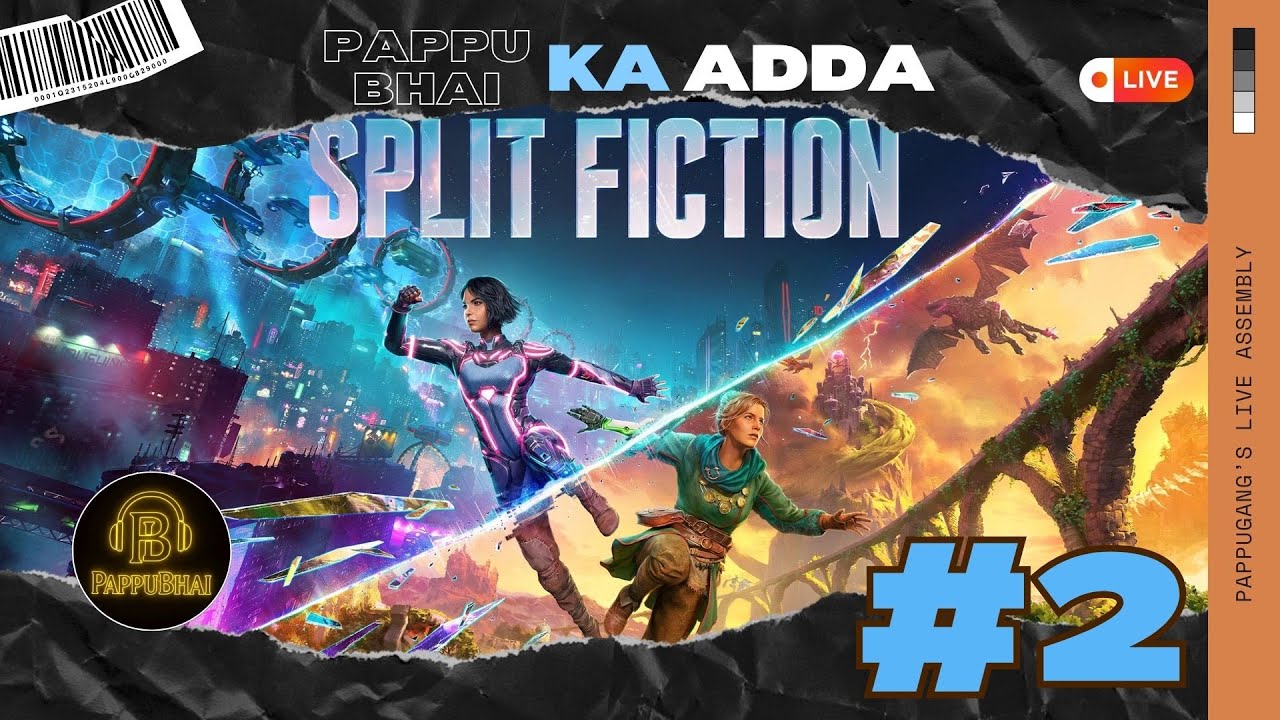 SPLIT FICTION PART 2 LIVE! | Indian Streamer | New Trending Game 2025 | PappuBhaiKaAdda | LIVE
