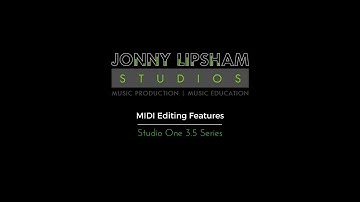Studio One 3.5  - MIDI Editing Features