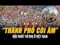 “THÀNH PHỐ CÕI ÂM” ĐỘC NHẤT VÔ NHỊ Ở VIỆT NAM | HÀNG NGÀN NGÔI MỘ NHƯ CUNG ĐIỆN GIÁ TRỊ CẢ TỶ ĐỒNG